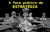 A face prática da estratégia - Claudio Nasajon