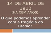 A tragédia do Titanic 1902 - O que podemos aprender com ela?