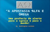 Apostasia alfa omega