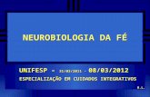 Neurobiologia da fé Escola Paulista de Medicina março 2012
