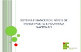 Sistema Financeiro e Níveis de Investimento e Poupança Nacionais