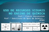 Uso de recursos visuais no ensino de Química - Profª Flávia Vasconcelos