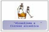 Alcoolismo e cirrose alcoólica
