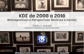KDE de 2008 a 2018: Retrospectivas e Perspectivas Técnicas e Sociais
