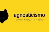 Agnosticismo - um pouco de metafísica de botequim