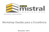 Workshop Gestão para Excelência - Processos | Caso Prático I: Construtora Mistral