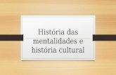 Da história das mentalidades à história cultural - Teoria da história II