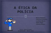 A ética da polícia
