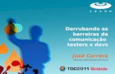 TDC2011   Derrubando as barreiras testador x desenvolvedor