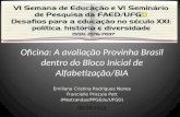 A avaliação da Provinha Brasil dentro do Bloco Inicial de Alfabetização/BIA