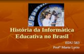 História da Informática Educativa no Brasil