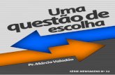 Livro - Uma questão de escolha - Pr. Márcio Valadão