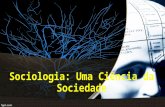 Sociologia: Uma Ciência Social