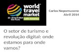 O setor de turismo e revolução digital: onde estamos para onde vamos? - WTM - 2014