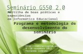 Apresentação do programa e metodologia de desenvolvimento do seminário g550