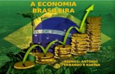 Histórico da economia brasileira- da colonização até aos dias de hoje. 2014