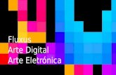 Fluxus, Arte digital e Arte Eletrónica