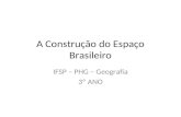 A construção do espaço brasileiro 3