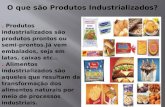 O que são produtos industrializados