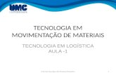 Tecnologia em Movimentação de Materiais (Aula 01)