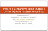 História da Igreja I: Aula 9: Império e Cristianismo Latino Teutônico (2/2)
