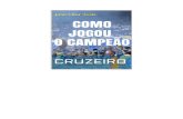 Como jogou o Campeão Cruzeiro VERSÃO GRATUITA