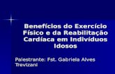 Benefícios do Exercício Físico e da Reabilitação Cardíaca em Indivíduos Idosos