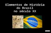 Breve História do Brasil no Século XX