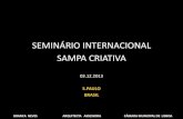 Seminário Internacional Sampa CriAtiva, 3/12/2013 - Apresentação Branca Neves