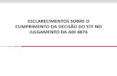 LEI 100 MG ESCLARECIMENTOS SOBRE O CUMPRIMENTO DA DECISÃO DO STF NO JULGAMENTO DA ADI 4876