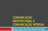 Apresentação sobre Comunicação institucional e Comunicação Interna