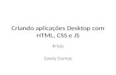 Construindo aplicações Desktop com HTML, CSS e JS - Rio.JS Conference 2013