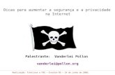 Dicas para aumentar a segurança e a privacidade na Internet - Vanderlei Pollon