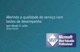 Aferindo a qualidade do serviço com testes de desempenho - MVP Virtual Conference 2013