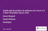 Gestão ágil de projetos de software com Scrum 2.0 e Team Foundation Server e Visual Studio 2012