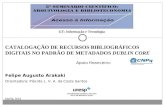 CATALOGAÇÃO DE RECURSOS BIBLIOGRÁFICOS DIGITAIS NO PADRÃO DE METADADOS DUBLIN CORE