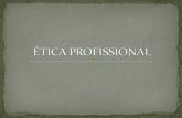 Ética profissional parte 1 ética 2012