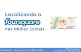 Localizando o Foursquare nas Mídias Sociais
