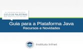 Guia para a Plataforma Java - Recursos e Novidades
