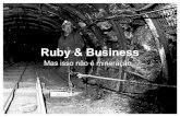 IT Day - Ruby & Business, mas isso não é mineração