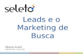 Leads e Marketing de Busca - Alberto André Digitalks Recife 2012