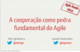 AgileTrends 2013 - A cooperação como pedra fundamental do Agile