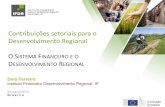 Contribuições setoriais para o Desenvolvimento Regional - O Sistema Financeiro e o Desenvolvimento Regional / Dina Ferreira (Instituto Financeiro para o Desenvolvimento Regional