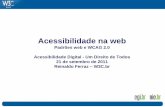 Acessibilidade na WEB: Padrões na Web e WCAG 2.0 - Reinaldo Ferraz