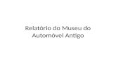 Relatório do Museu do Automóvel Antigo