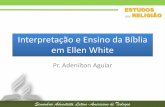02 Hermeneutica   interpretação e ensino da bíblia em ellen white