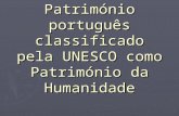 Património português classificado pela unesco como pat6rimónio da humanidade   email manuel 12junho2009