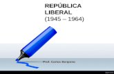 BRASIL: PERÍODO DEMOCRÁTICO (46-64)