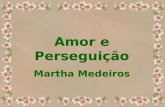 Amor e perseguição - Martha Medeiros