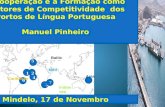 “A Cooperação e a Formação como Factores de Competitividade dos Portos de Língua Portuguesa”- Manuel Pinheiro